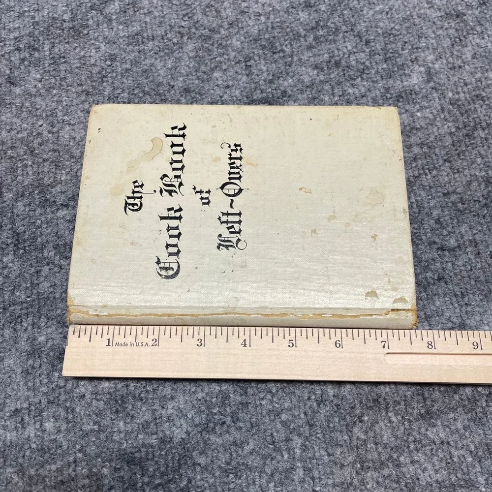 Vintage 1920 The Cook Book of Left-Overs Mabel Sturtevant Illinois First Edition